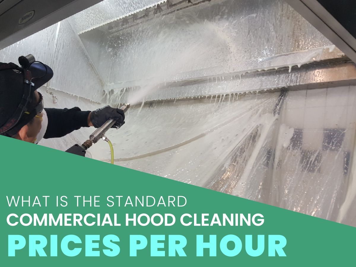 What is The Standard Commercial Hood Cleaning Prices Per Hour